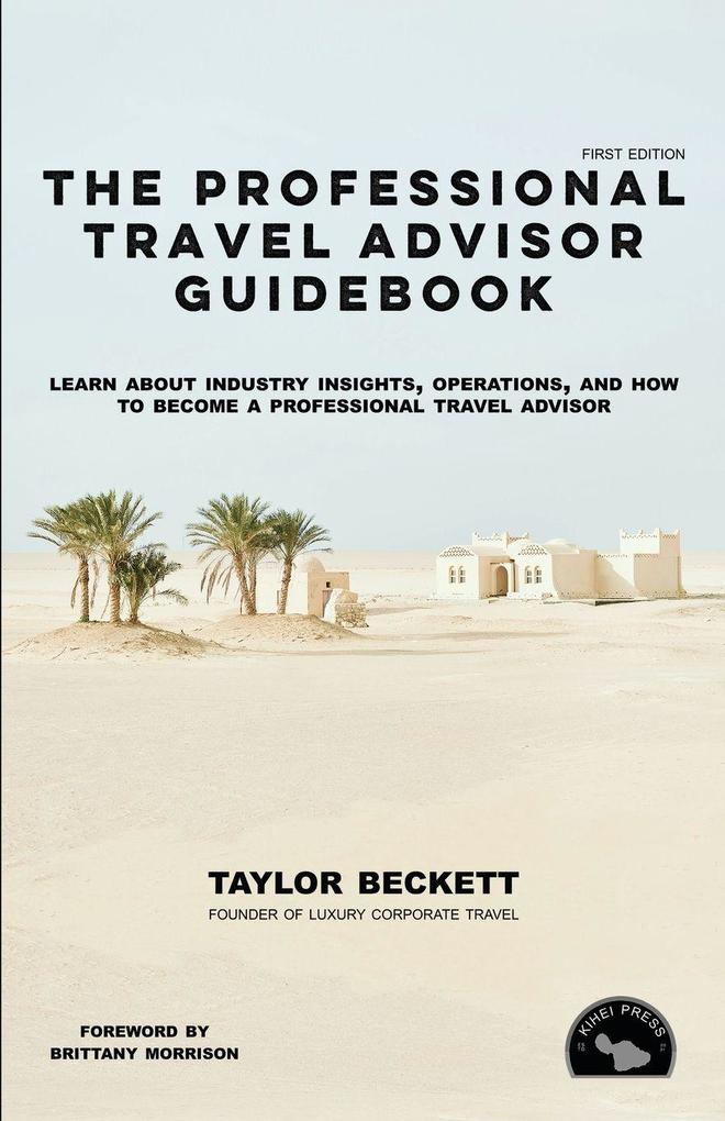 The Professional Travel Advisor Guidebook