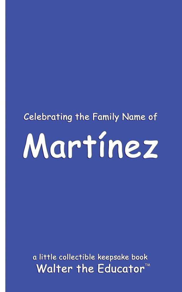 Celebrating the Family Name of Martínez