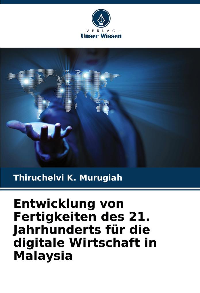 Entwicklung von Fertigkeiten des 21. Jahrhunderts für die digitale Wirtschaft in Malaysia