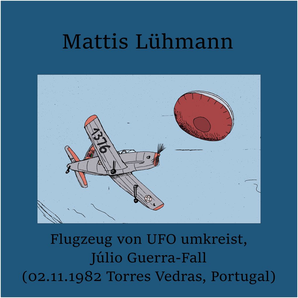 Flugzeug von UFO umkreist Júlio Guerra-Fall (02.11.1982 Torres Vedras Portugal)