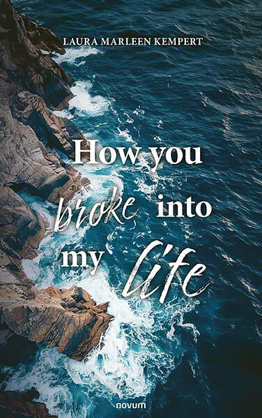 How you broke into my life