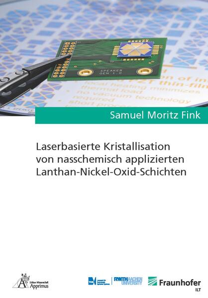 Laserbasierte Kristallisation von nasschemisch applizierten Lanthan-Nickel-Oxid-Schichten