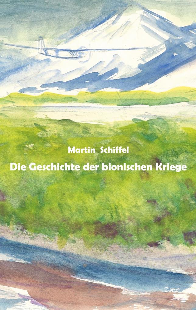 Die Geschichte der bionischen Kriege