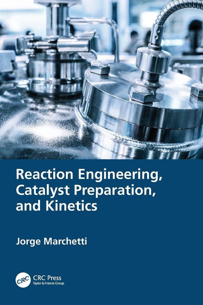 Reaction Engineering Catalyst Preparation and Kinetics