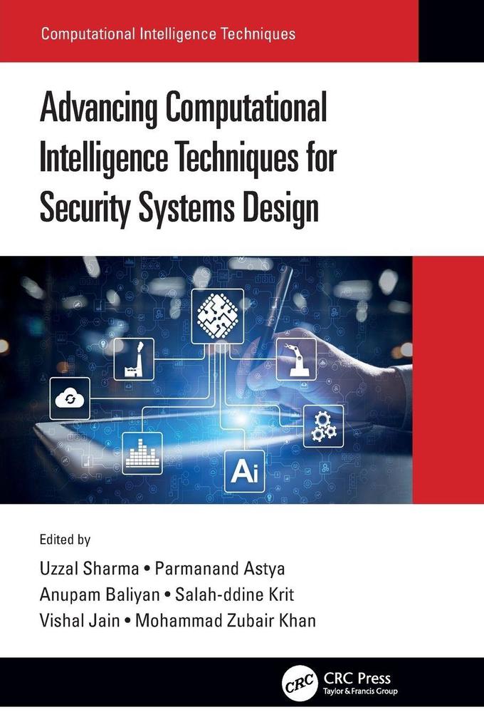 Advancing Computational Intelligence Techniques for Security Systems Design
