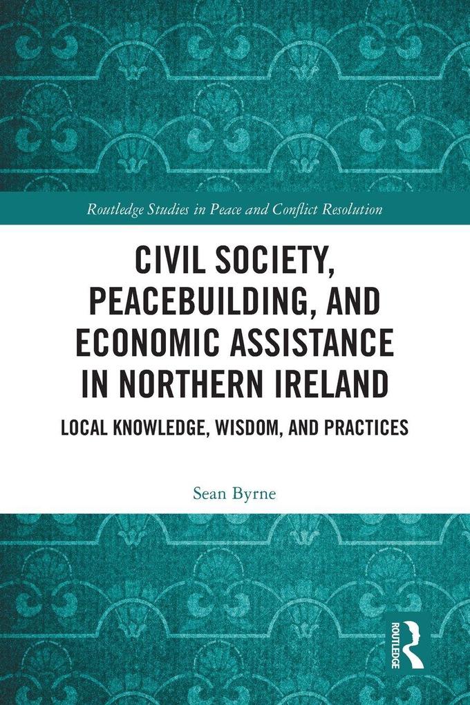 Civil Society Peacebuilding and Economic Assistance in Northern Ireland