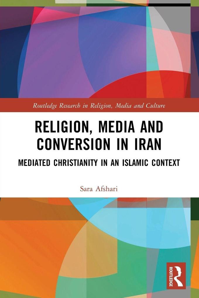 Religion Media and Conversion in Iran