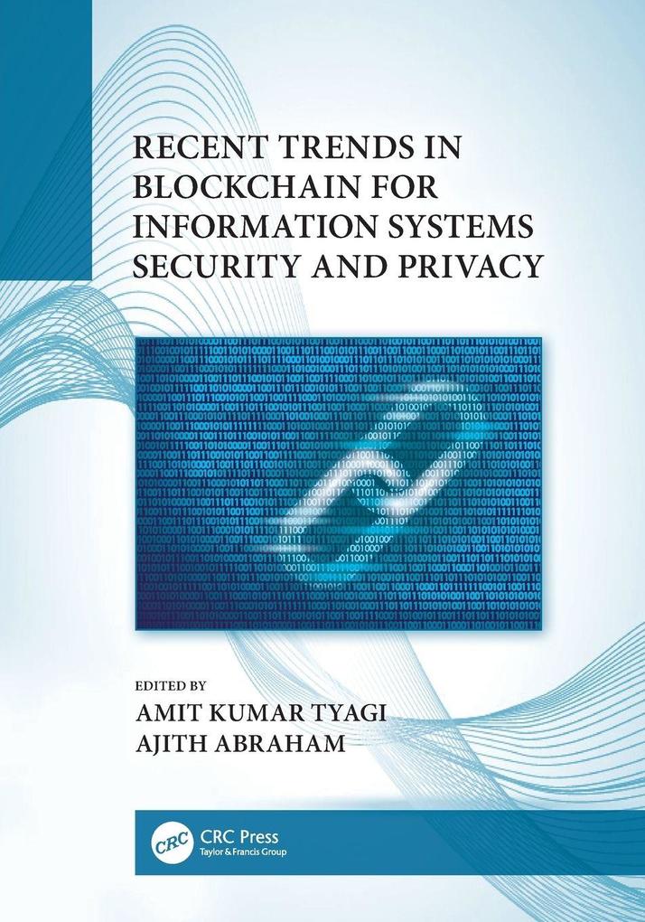 Recent Trends in Blockchain for Information Systems Security and Privacy