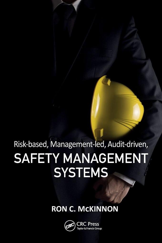 Risk-based Management-led Audit-driven Safety Management Systems