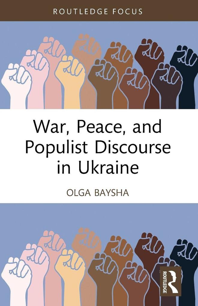 War Peace and Populist Discourse in Ukraine