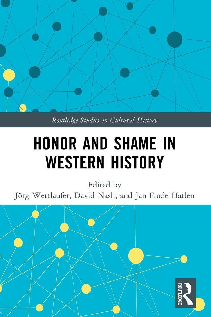 Honor and Shame in Western History