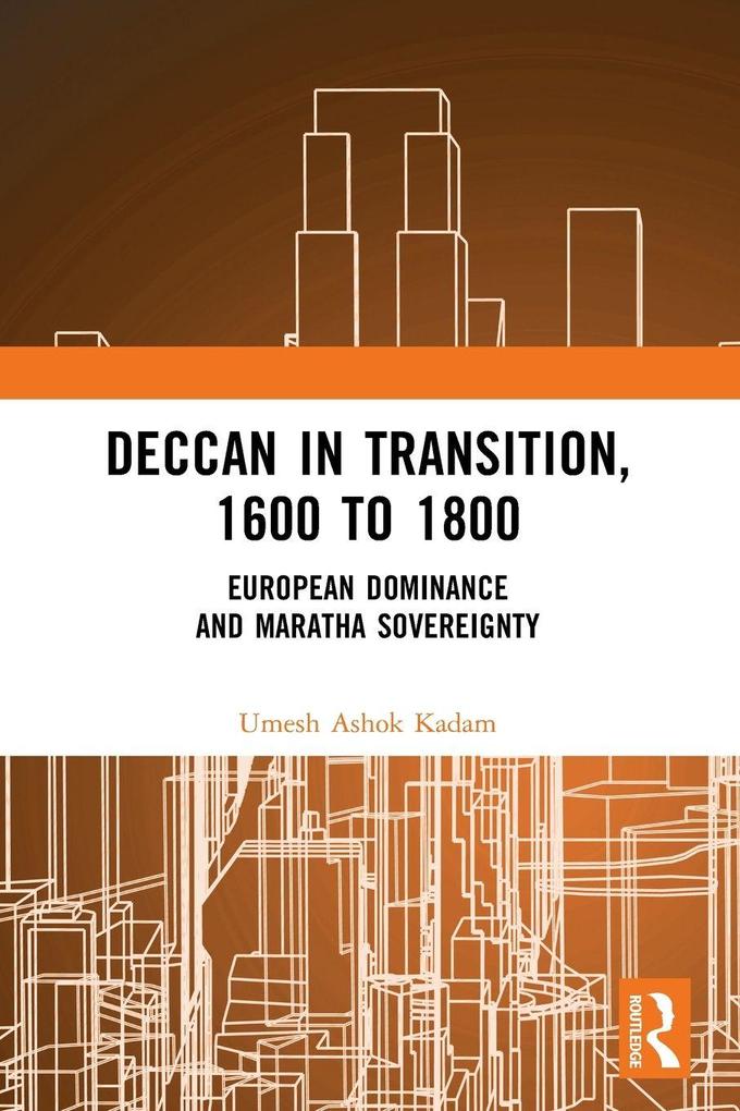 Deccan in Transition 1600 to 1800