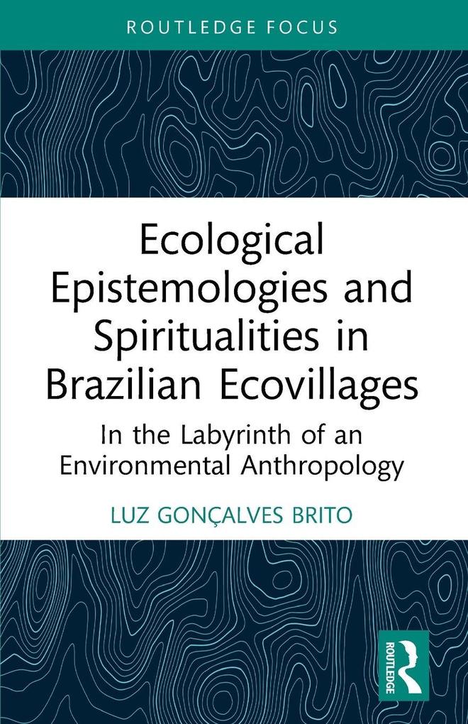 Ecological Epistemologies and Spiritualities in Brazilian Ecovillages