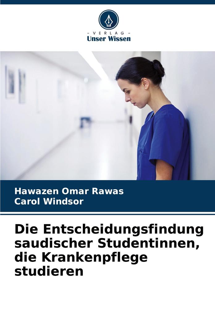 Die Entscheidungsfindung saudischer Studentinnen die Krankenpflege studieren