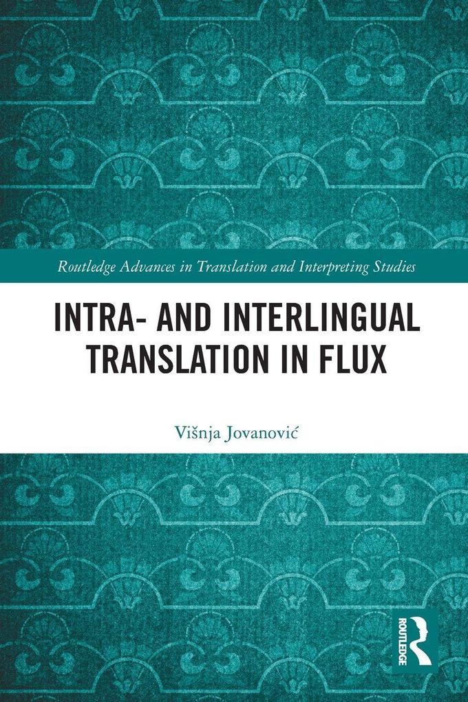 Intra- and Interlingual Translation in Flux