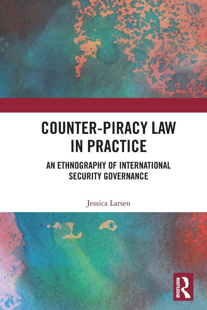 Counter-Piracy Law in Practice