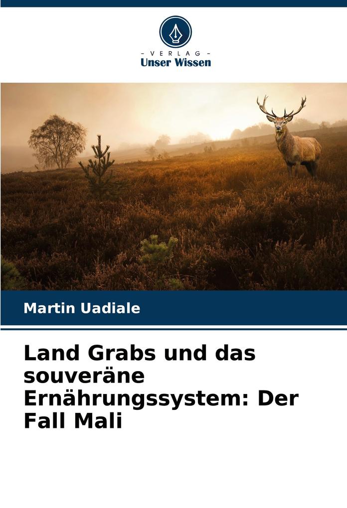 Land Grabs und das souveräne Ernährungssystem: Der Fall Mali