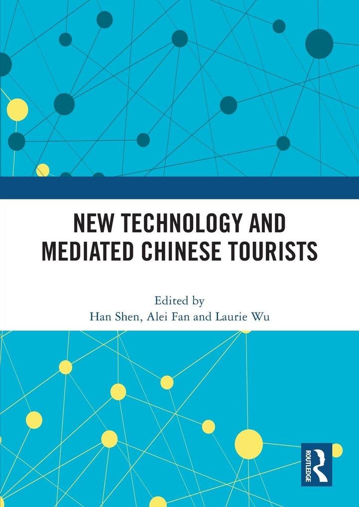 New Technology and Mediated Chinese Tourists