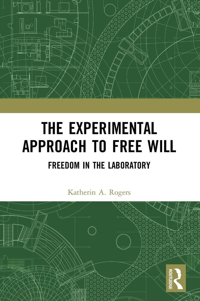 The Experimental Approach to Free Will