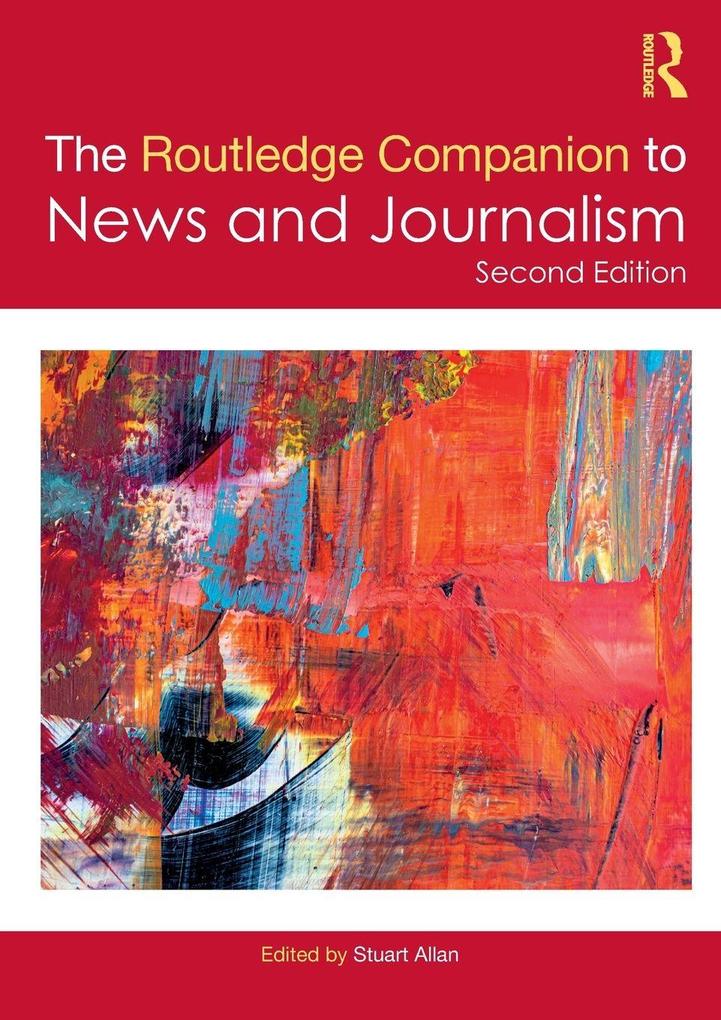 The Routledge Companion to News and Journalism