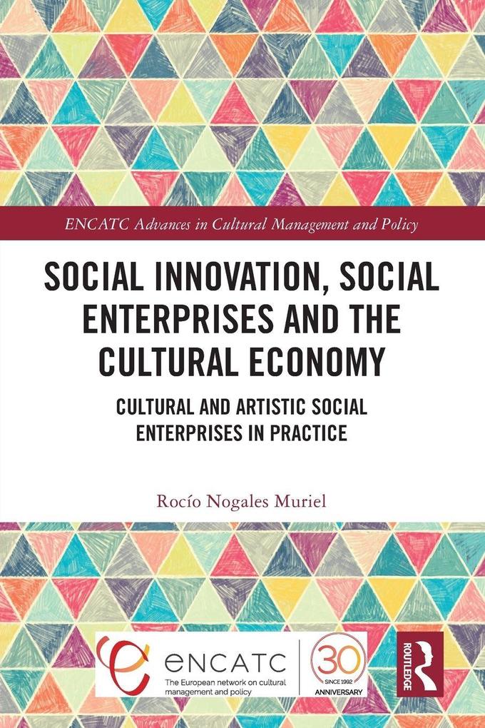 Social Innovation Social Enterprises and the Cultural Economy