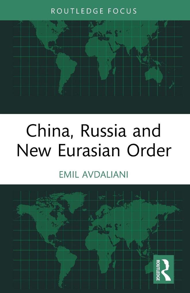 China Russia and New Eurasian Order