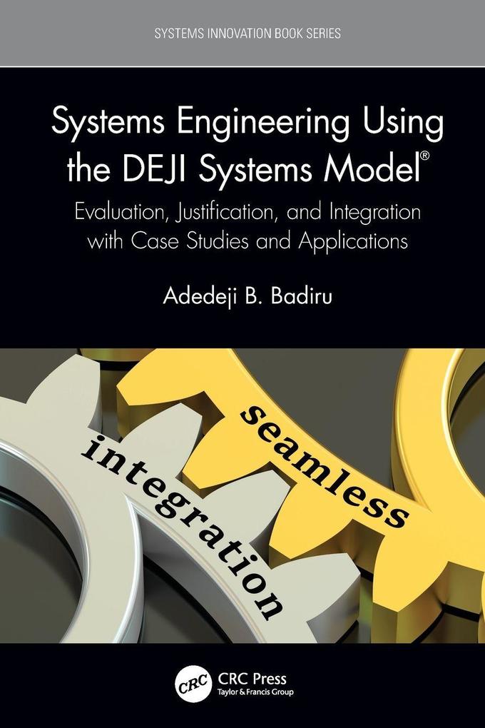Systems Engineering Using the DEJI Systems Model®