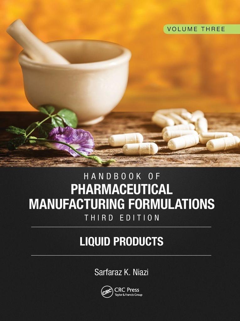 Handbook of Pharmaceutical Manufacturing Formulations Third Edition