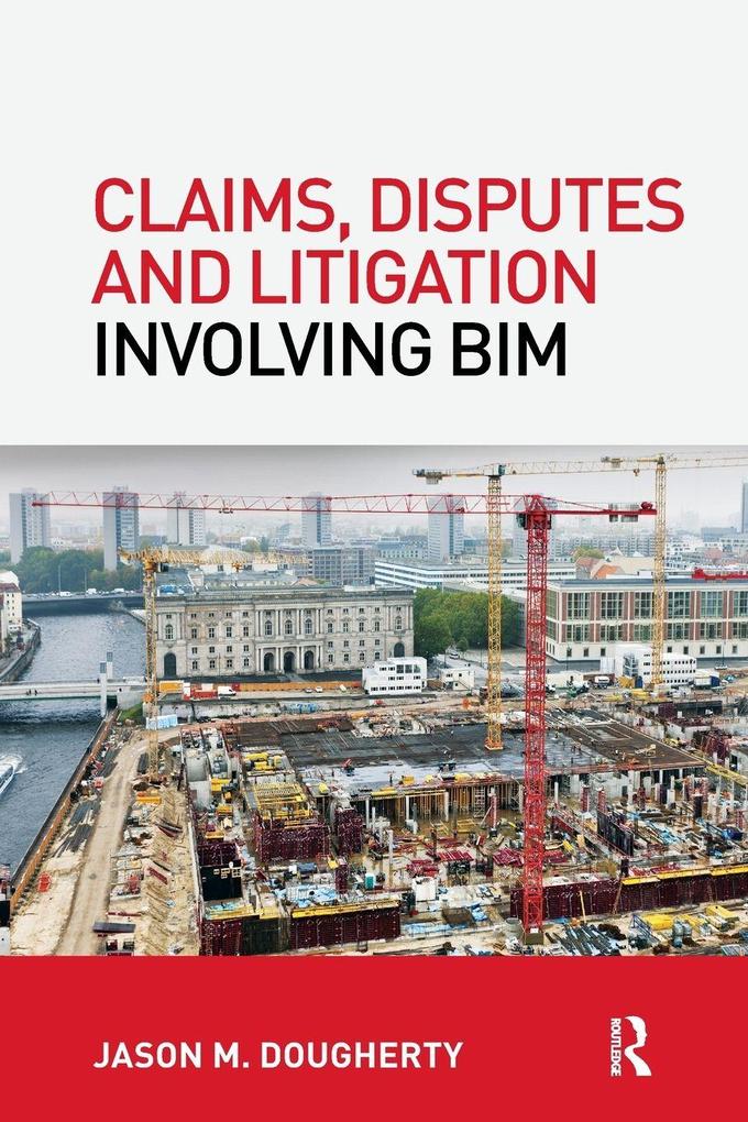 Claims Disputes and Litigation Involving BIM