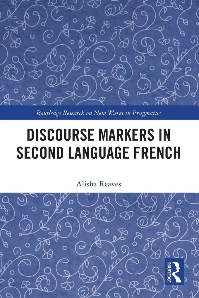 Discourse Markers in Second Language French