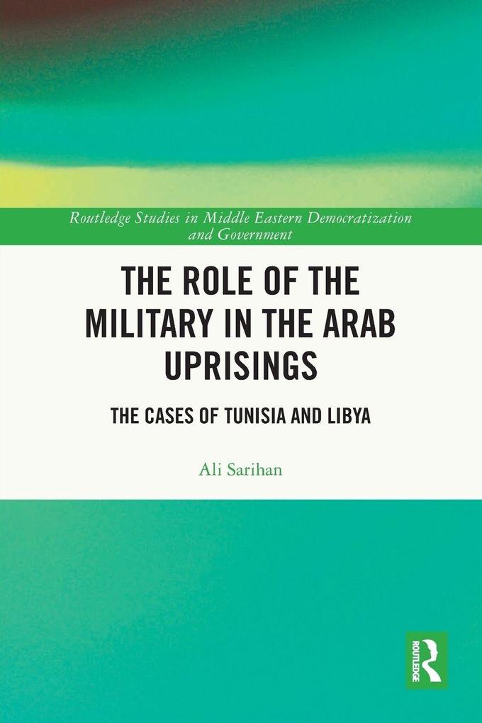 The Role of the Military in the Arab Uprisings