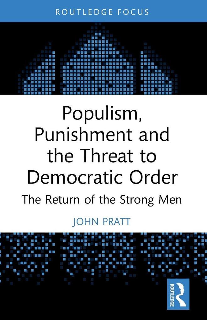 Populism Punishment and the Threat to Democratic Order