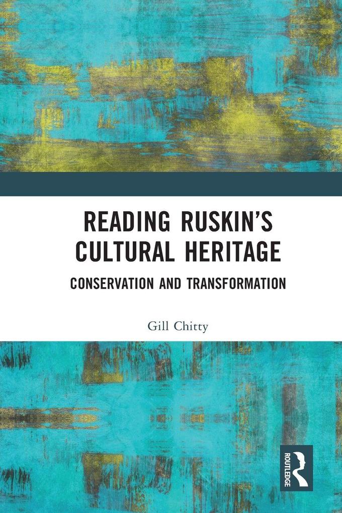 Reading Ruskin's Cultural Heritage