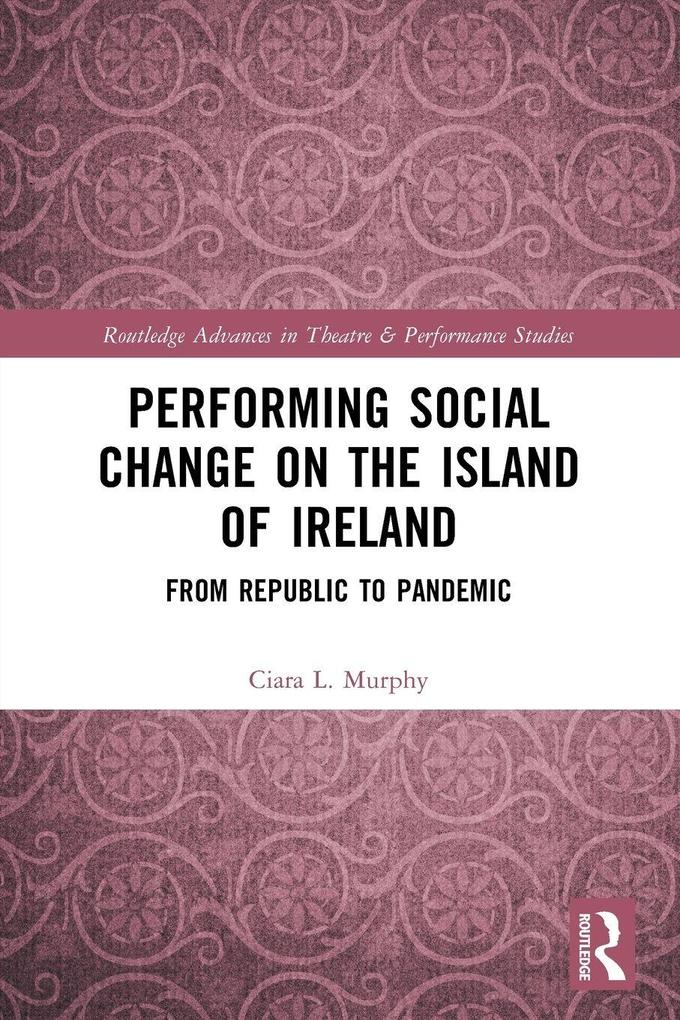 Performing Social Change on the Island of Ireland