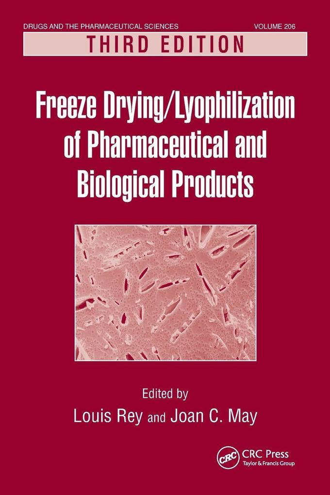 Freeze-Drying/Lyophilization of Pharmaceutical and Biological Products