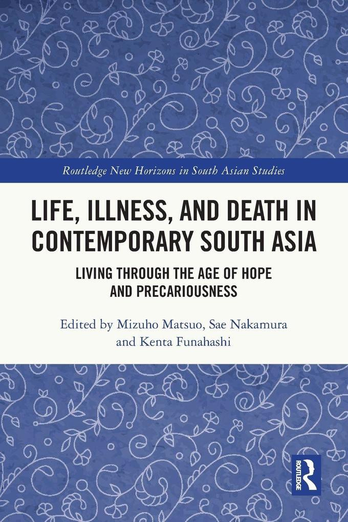 Life Illness and Death in Contemporary South Asia