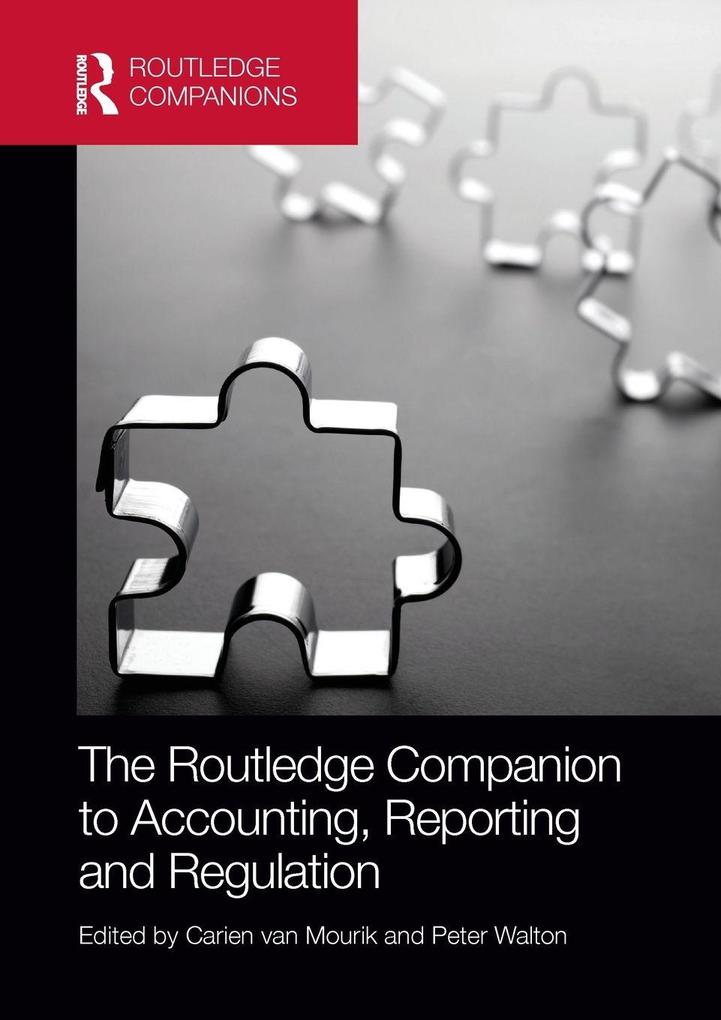 The Routledge Companion to Accounting Reporting and Regulation