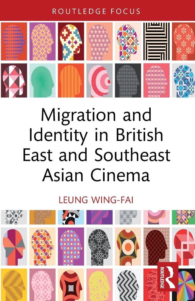 Migration and Identity in British East and Southeast Asian Cinema
