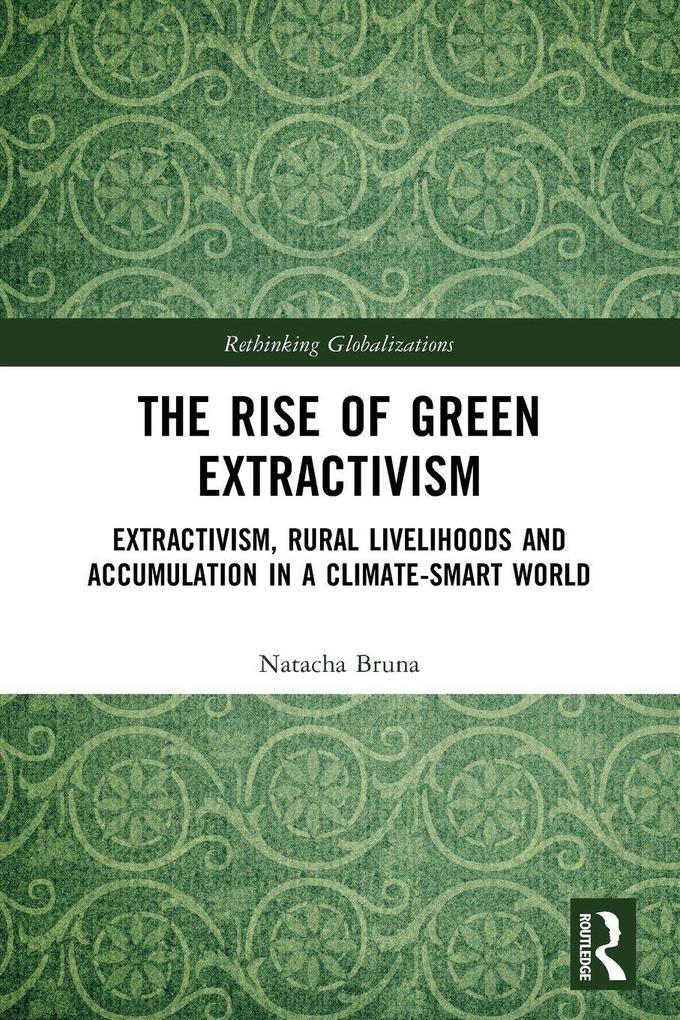The Rise of Green Extractivism