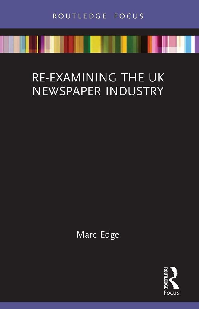 Re-examining the UK Newspaper Industry
