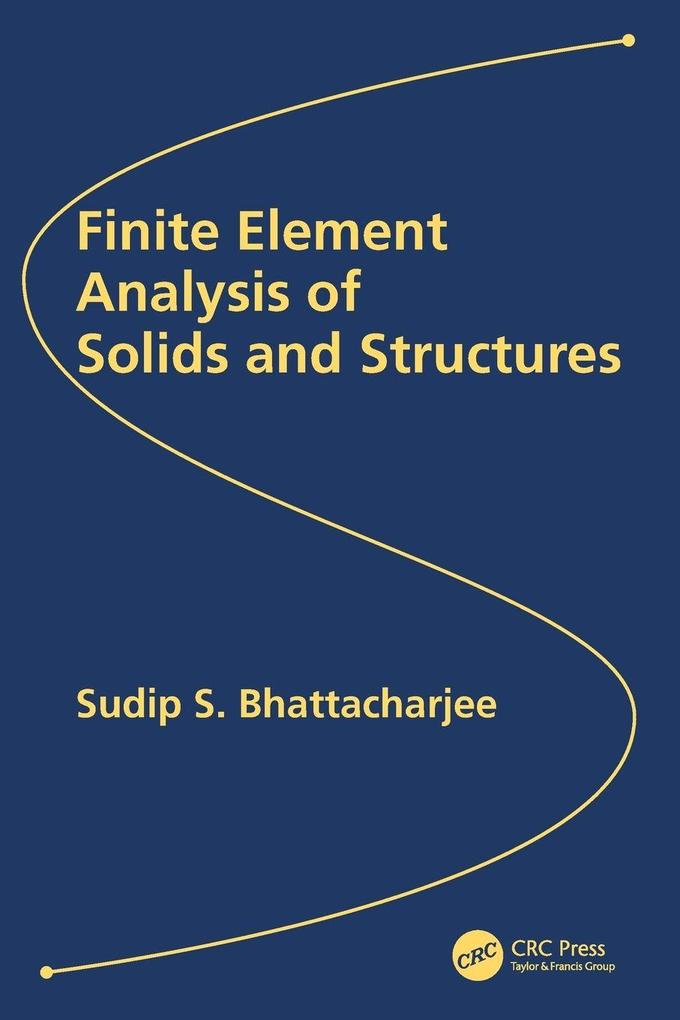Finite Element Analysis of Solids and Structures