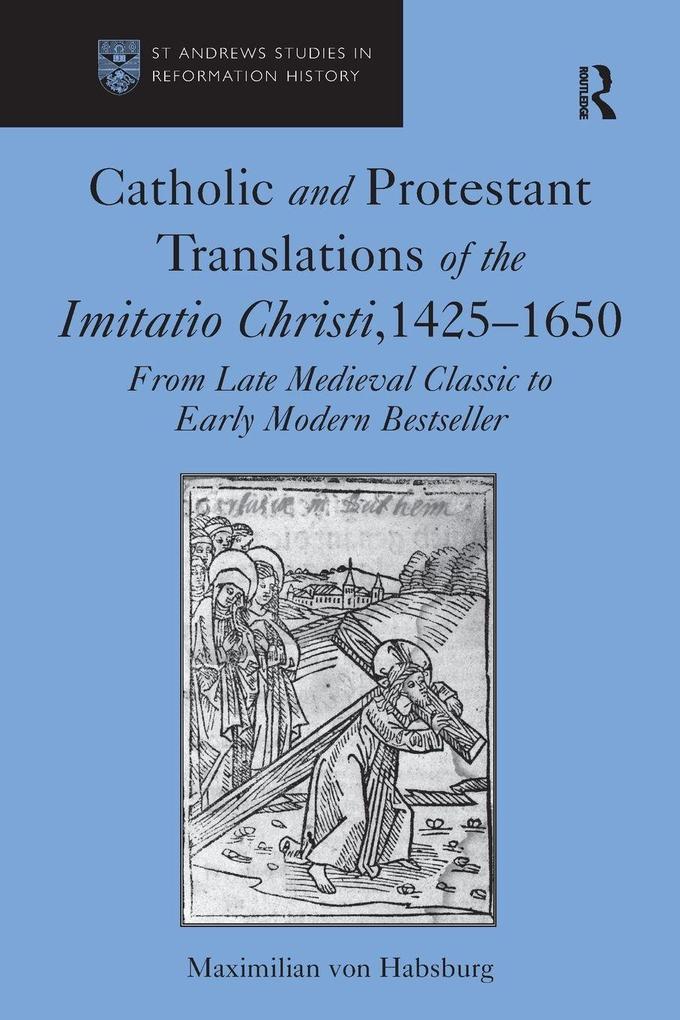 Catholic and Protestant Translations of the Imitatio Christi 14251650
