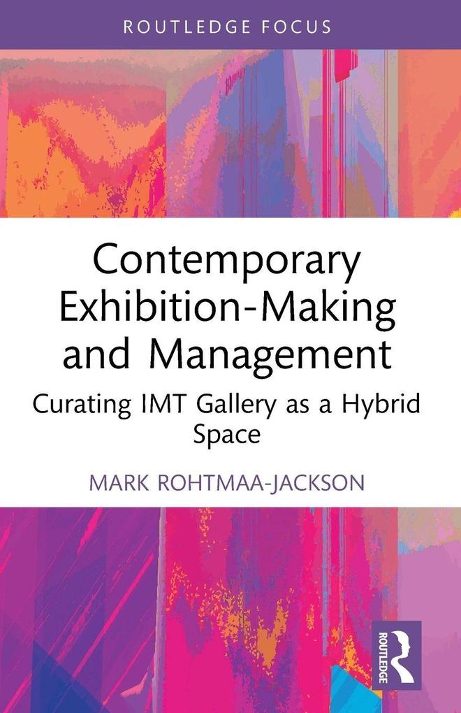 Contemporary Exhibition-Making and Management