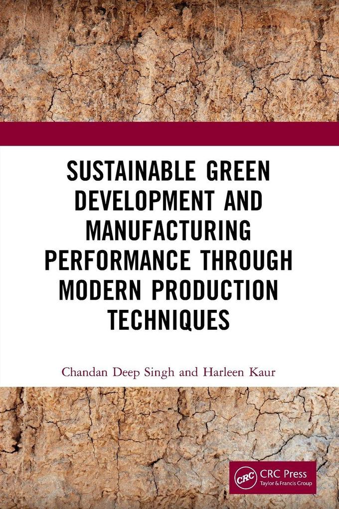 Sustainable Green Development and Manufacturing Performance through Modern Production Techniques