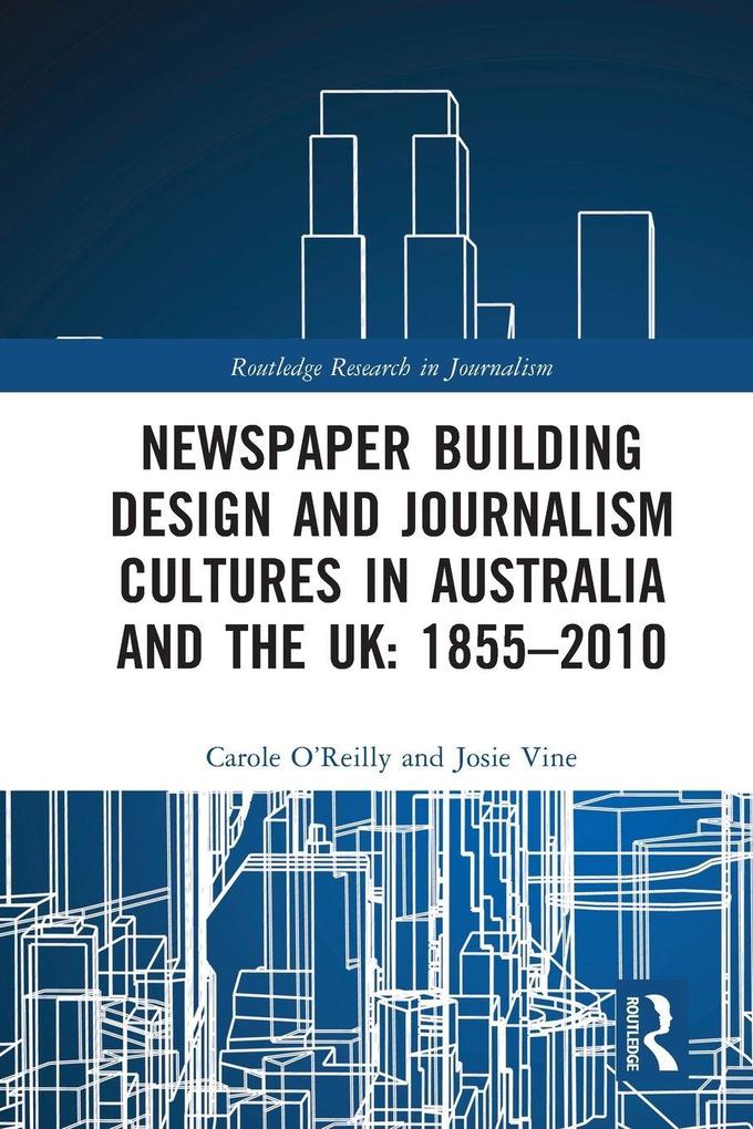 Newspaper Building Design and Journalism Cultures in Australia and the UK