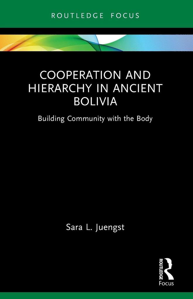 Cooperation and Hierarchy in Ancient Bolivia