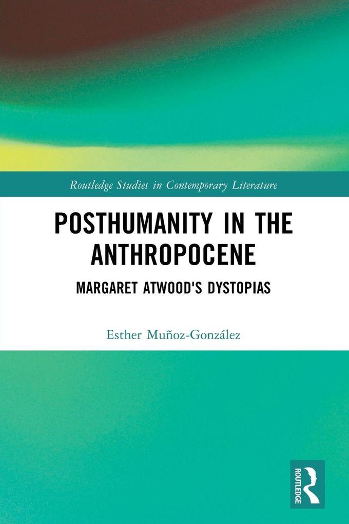 Posthumanity in the Anthropocene