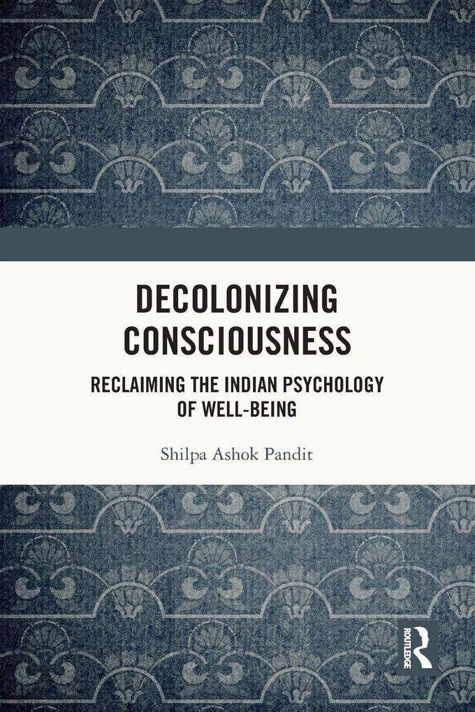Decolonizing Consciousness