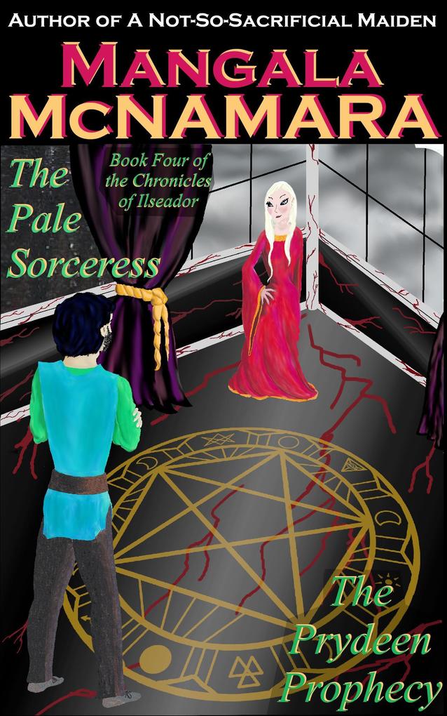 The Pale Sorceress: Book Four of the Chronicles of Ilseador (The Prydeen Prophecy Cycle)