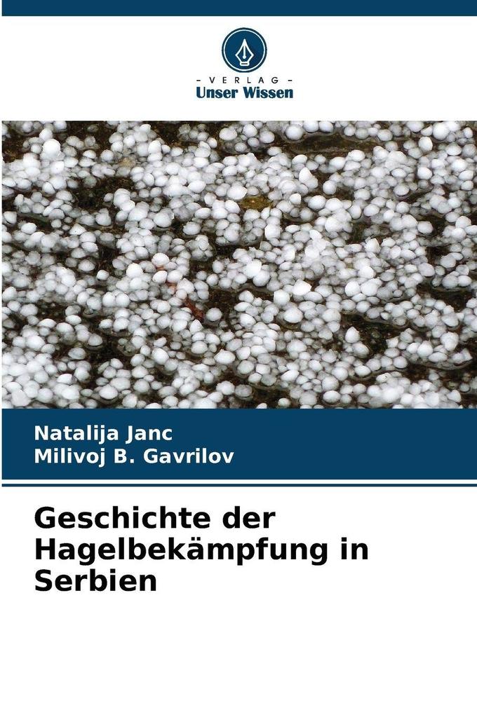 Geschichte der Hagelbekämpfung in Serbien